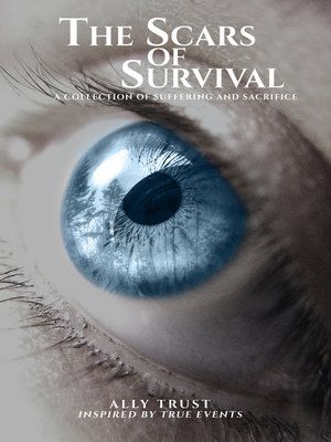cover image of A Collection of Suffering and Sacrifice: The Scars of Survival, Book 1